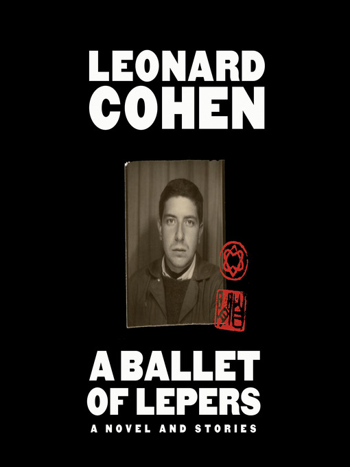 Title details for A Ballet of Lepers by Leonard Cohen - Wait list